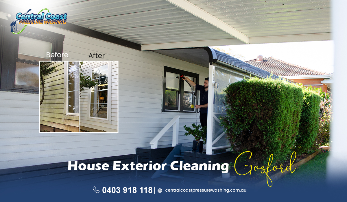Why House Exterior Cleaning Is Essential for Your Gosford Home