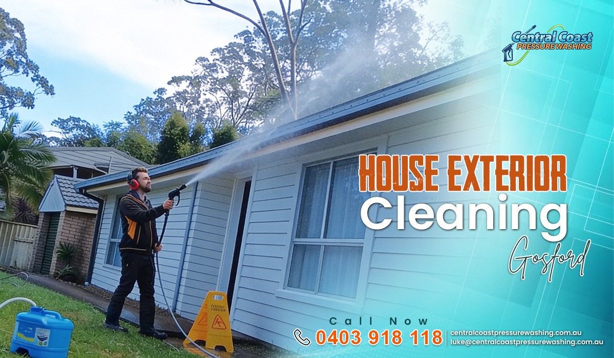House Exterior Cleaning: Why a Professional Clean Is Worth It in Gosford
