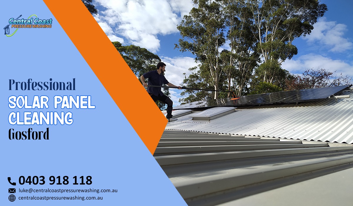 Professional Solar Panel Cleaning: How to Keep Your System Performing at Its Best in Gosford